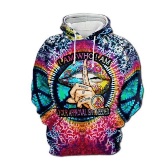 Hippie Hoodie I Am Who I Am Your Approval Isn't Needed Lips Hoodie Apparel Colorful Unisex