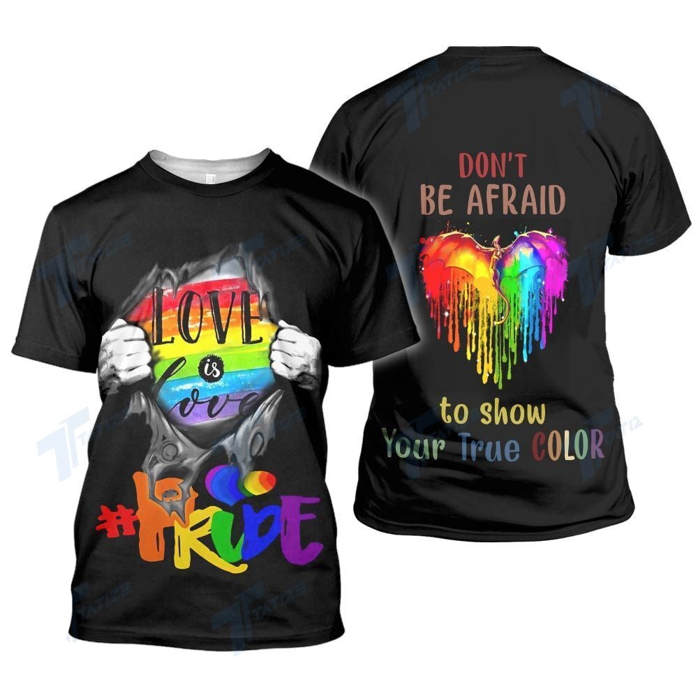 LGBT Pride Shirt Don't Be Afraid To Show Your True Color T-shirt Adult Unisex Full Print