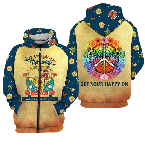 Hippie Hoodie On The Dark Desert Highway Cool Wind In My Hair Get Your Happy On Blue Zip Hoodie Apparel Full Size Full Print