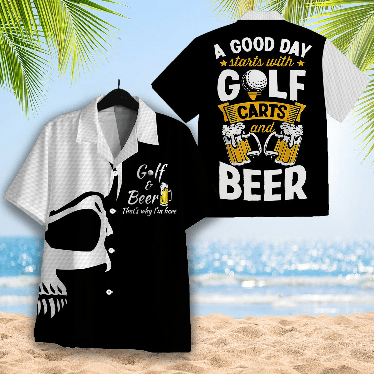 Golf And Beer That's Why I'm Here Hawaiian Shirt For Men & Women