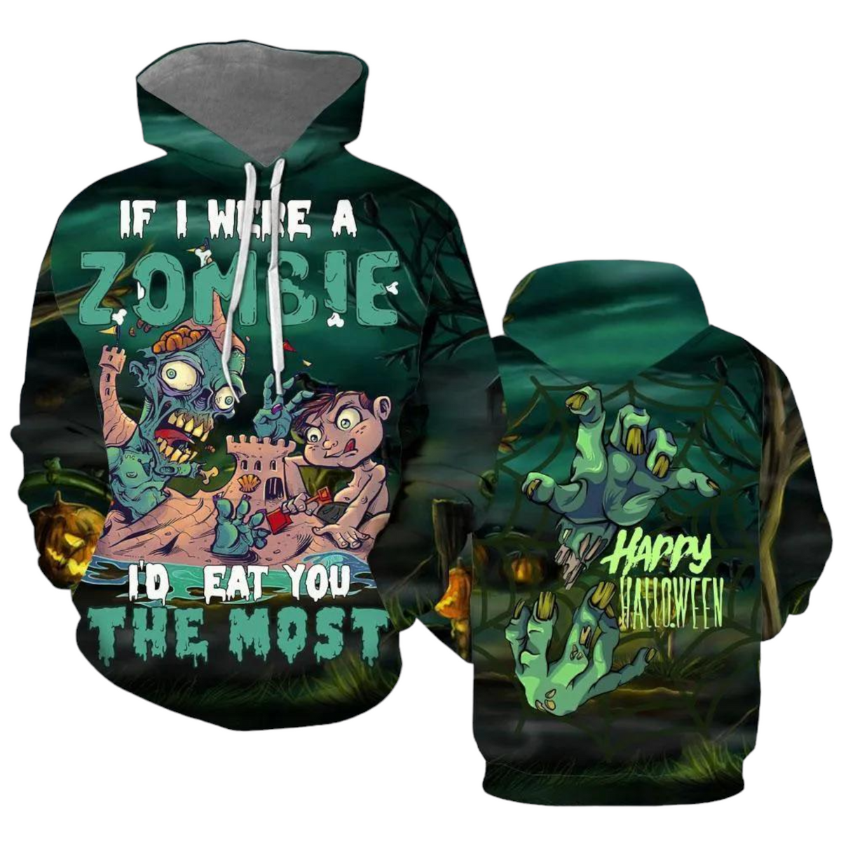 Zombie Hoodie If I Were A Zombie IβD Eat You The Most Hoodie Green Unisex