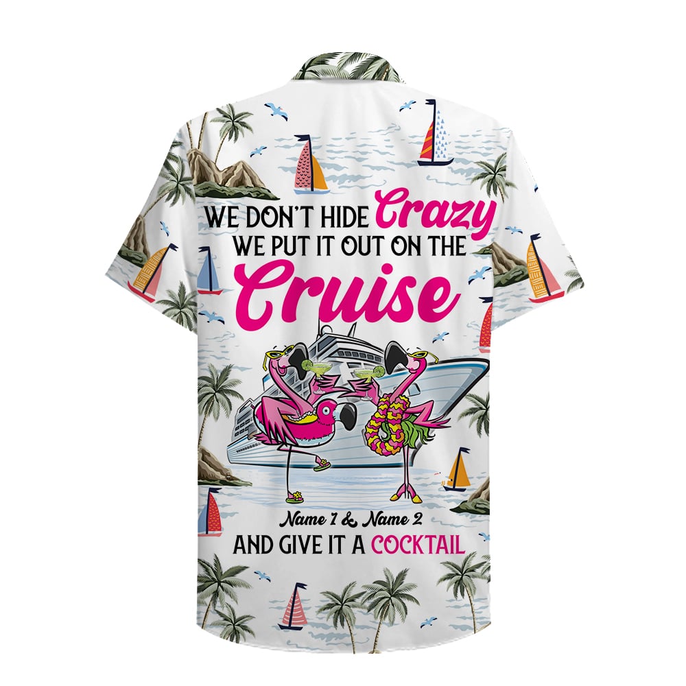NoClaws Flamingo Hawaii Shirt We Put It Out On The Cruise Hawaiian Shirt White Pink Unisex