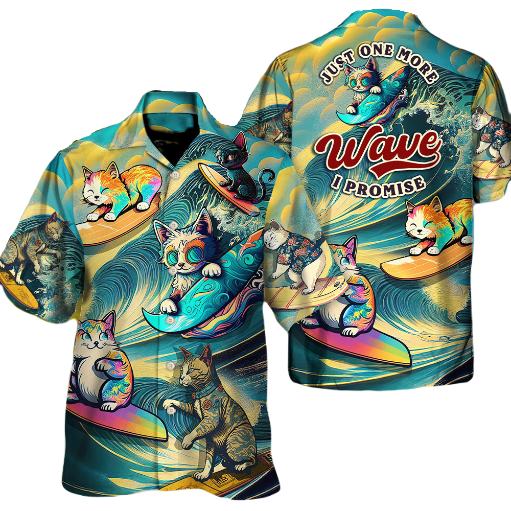 NoClaws Cat Hawaii Shirt Cat Just One More Wave I Promise Hawaiian Shirt Colorful Unisex