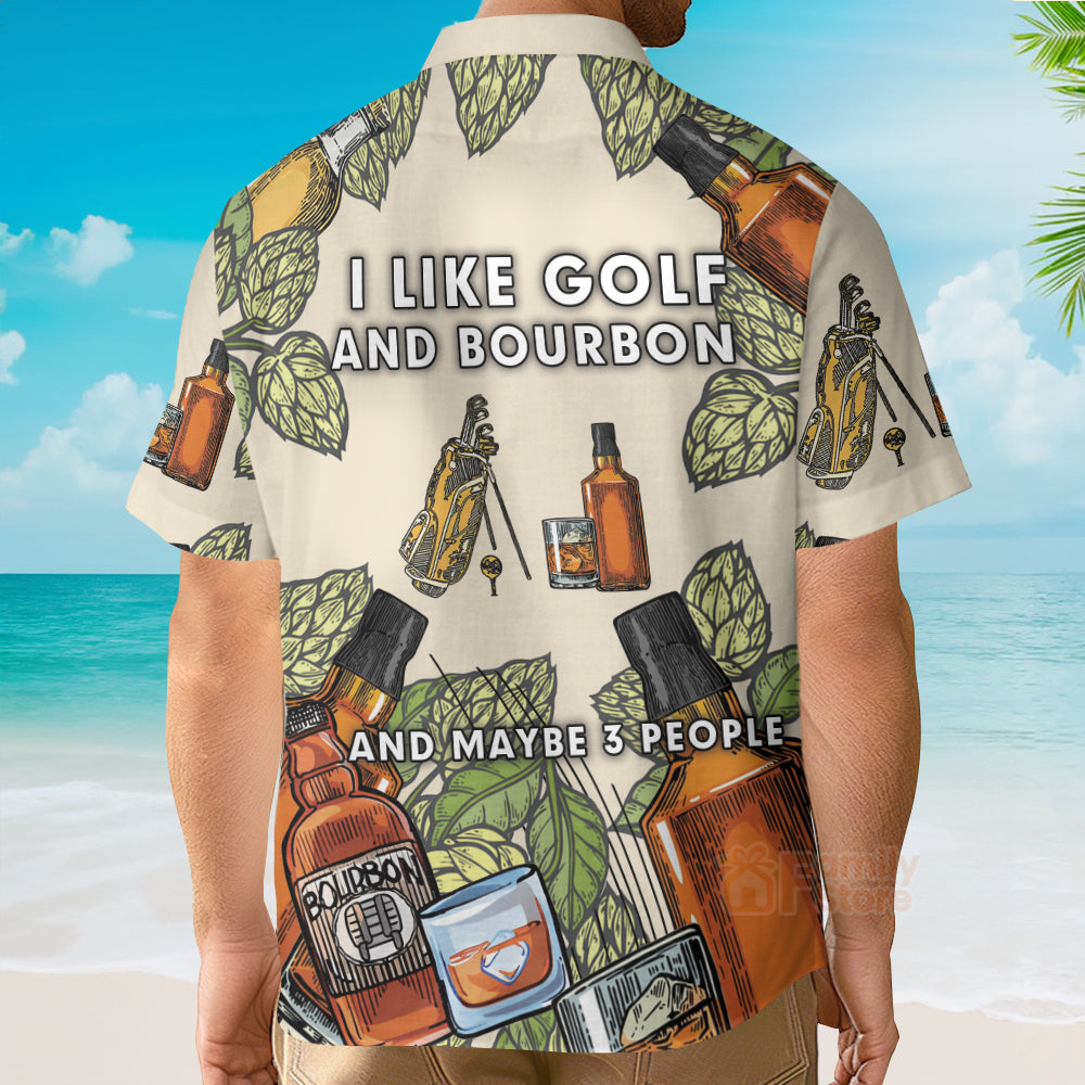Funny Golf And Bourbon I Like Golf Print Hawaiian Shirt