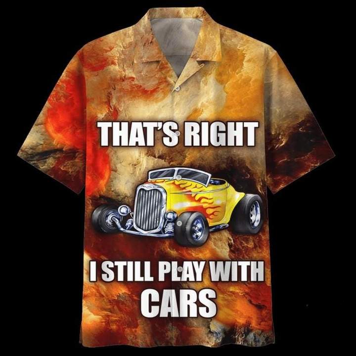 Hot Rod Hawaiian Shirt That's Right I Still Pllay With Cars Yellow Hot Rod Brown Hawaii Aloha Shirt