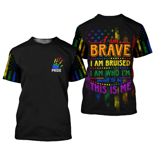 LGBT Pride Shirt I Am Brave I Am Bruised This Is Me Rainbow American Flag T-shirt Hoodie Adult Full Print