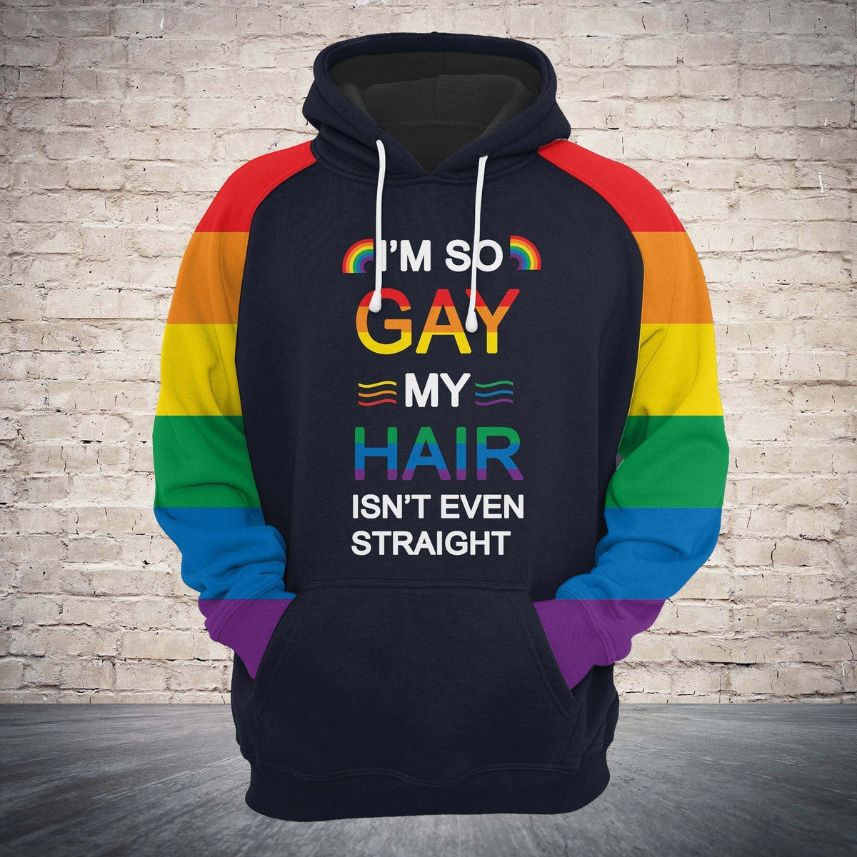 LGBT Pride Hoodie I'm So Gay My Hair Isn't Even Straight Hoodie Apparel Adult Unisex Full Print