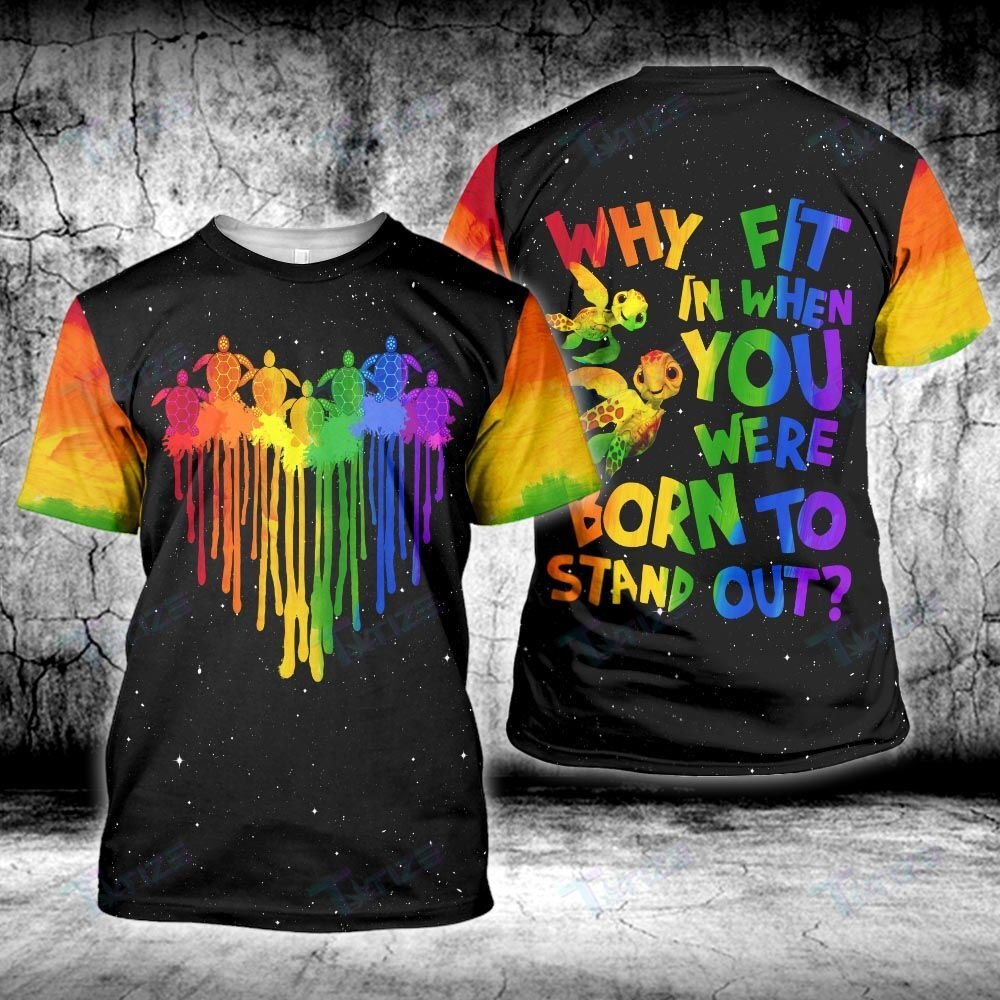 LGBT Pride T-shirt Rainbow Heart Turtle Why Fit In When You Were Born To Stand Out LGBT T-shirt Hoodie Adult Full Print