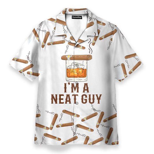 Bourbon Whiskey Cigars I'm A Neat Guy - Hawaiian Shirt