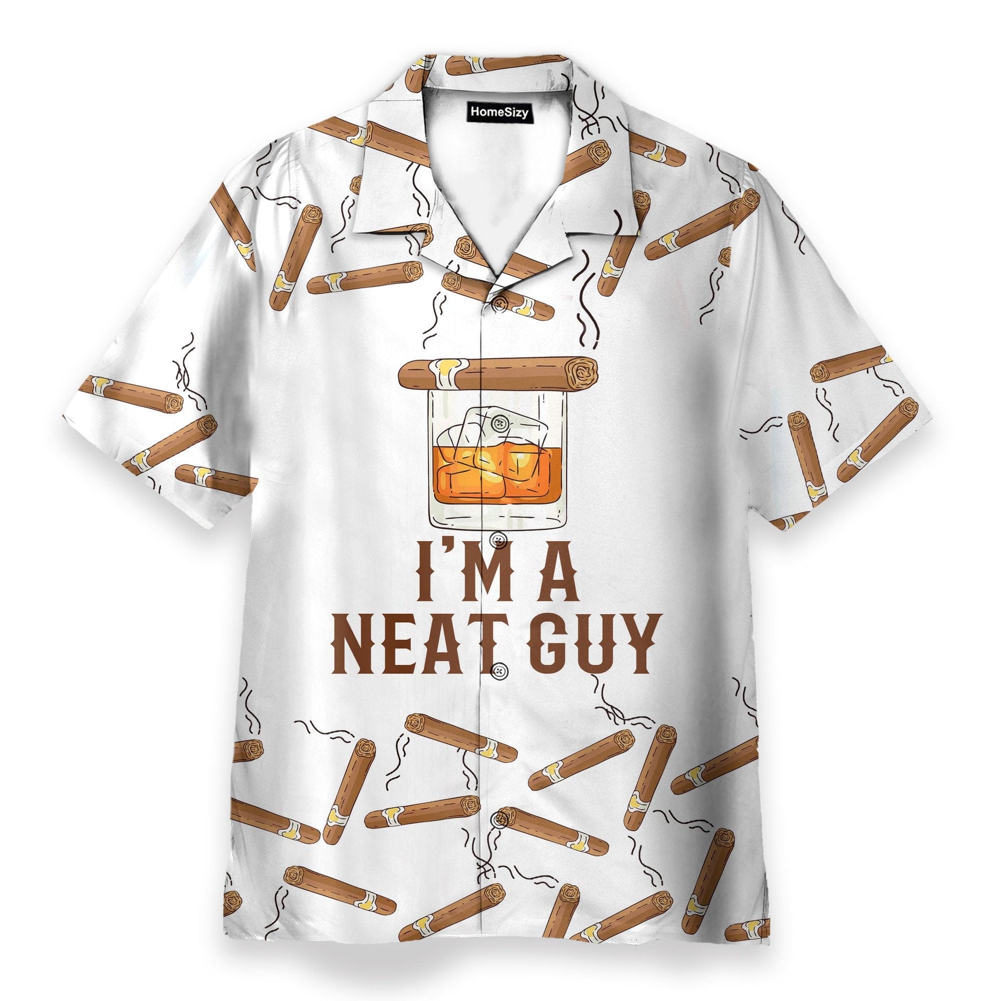 Bourbon Whiskey Cigars I'm A Neat Guy - Hawaiian Shirt