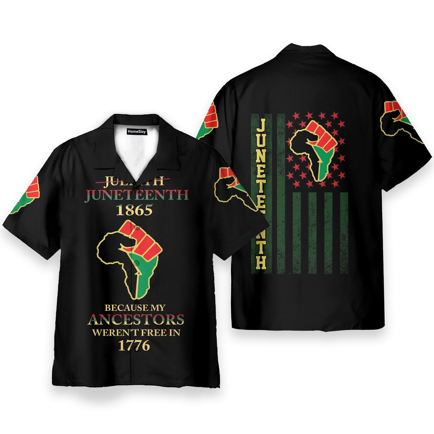 Juneteenth Since 1865 Because My Ancestors Weren't Free In 1776 - Hawaiian Shirt