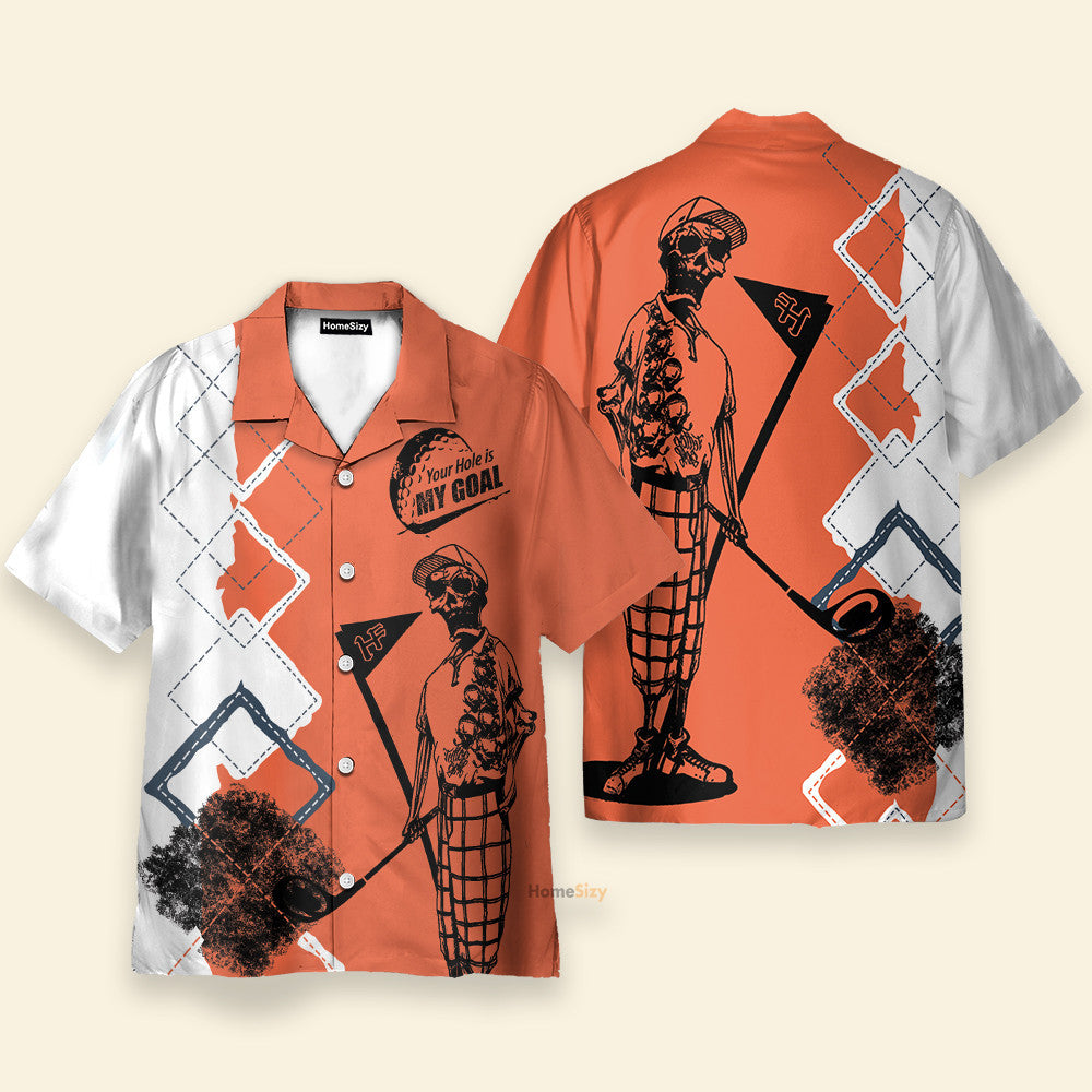 Your Hole Is My Goal Skull Golfer - Hawaiian Shirt