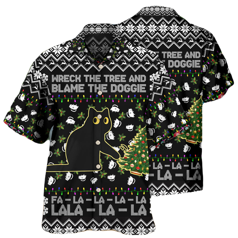 NoClaws Cat Hawaii Shirt Wreck The Tree And Blame The Doggie Hawaiian Shirt Black Unisex