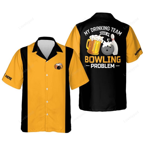 Bowling Hawaii Shirt My Drinking Team Has A Bowling Problem Hawaiian Shirt Black Yellow Unisex