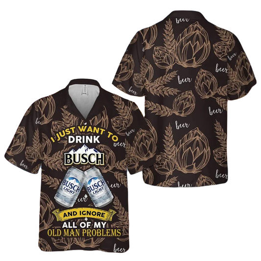 NoClaws Busch Light Hawaii Shirt I Just Want To Drink Busch Light Aloha Shirt Black Brown Unisex Adults New Release