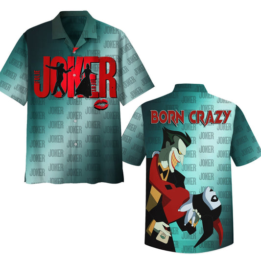 Joker Hawaii Shirt DC Joker And Harley Born Crazy Hawaiian Shirt Blue Unisex