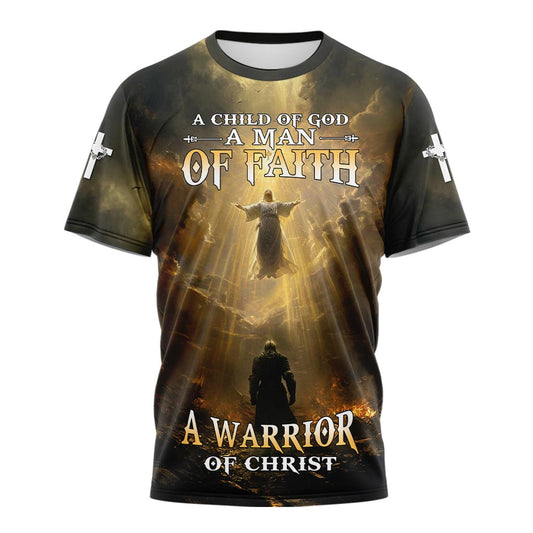 A Child Of God A Man Of Faith A Warrior Of Christ 3D TShirt
