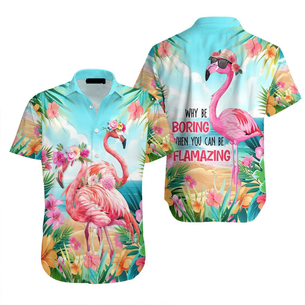 NoClaws Flamingo Hawaii Shirt Why Be Boring While You Can Be Flamazing Hawaiian Shirt Colorful Unisex