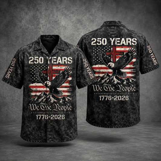 250 Years We The People Hawaiian Shirt Patriotic Eagle 1776 2026 Gift