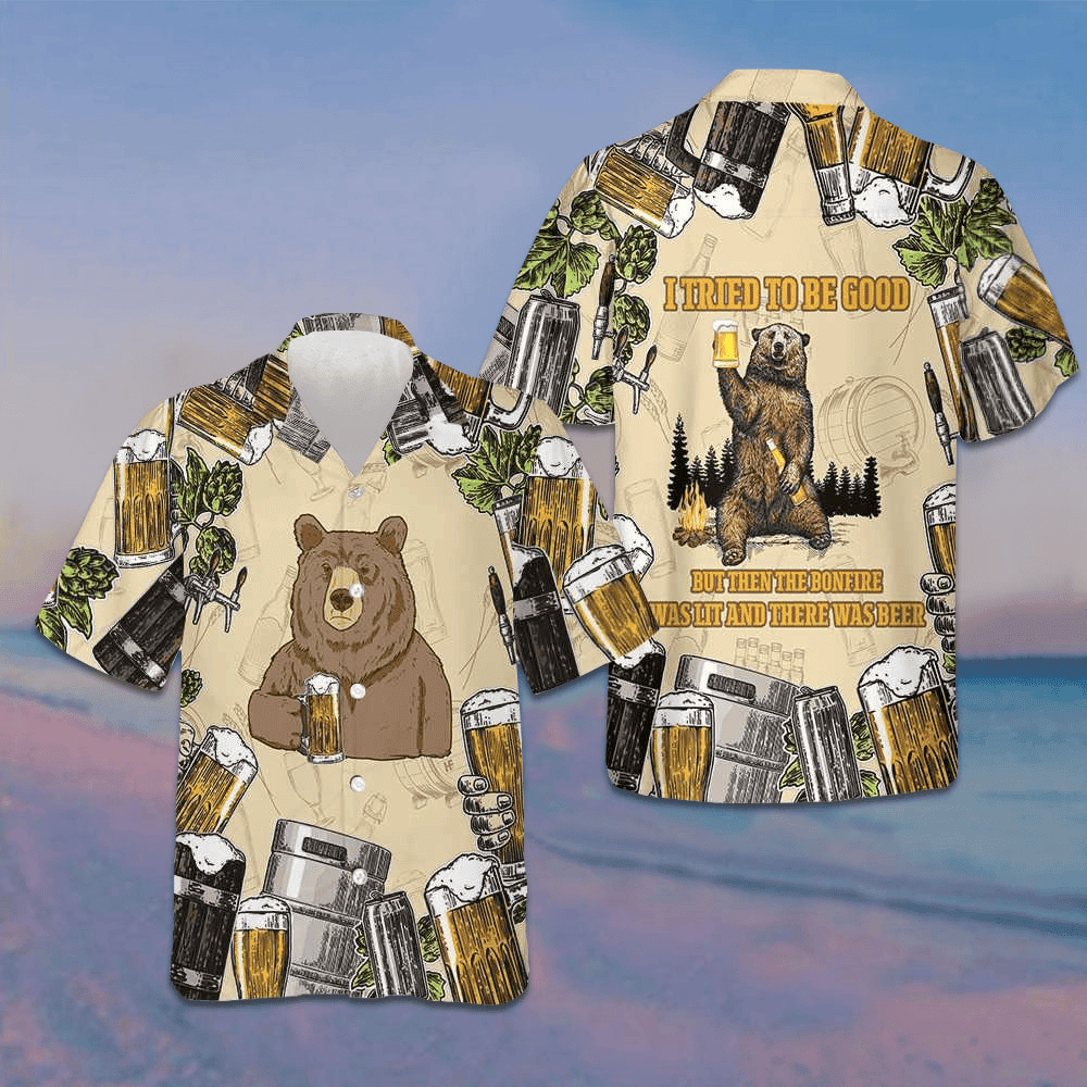 I Tried To Be Good Beer Camping Hawaiian Shirt Funny Bear Shirt Gifts For Beer Lovers - Tazila