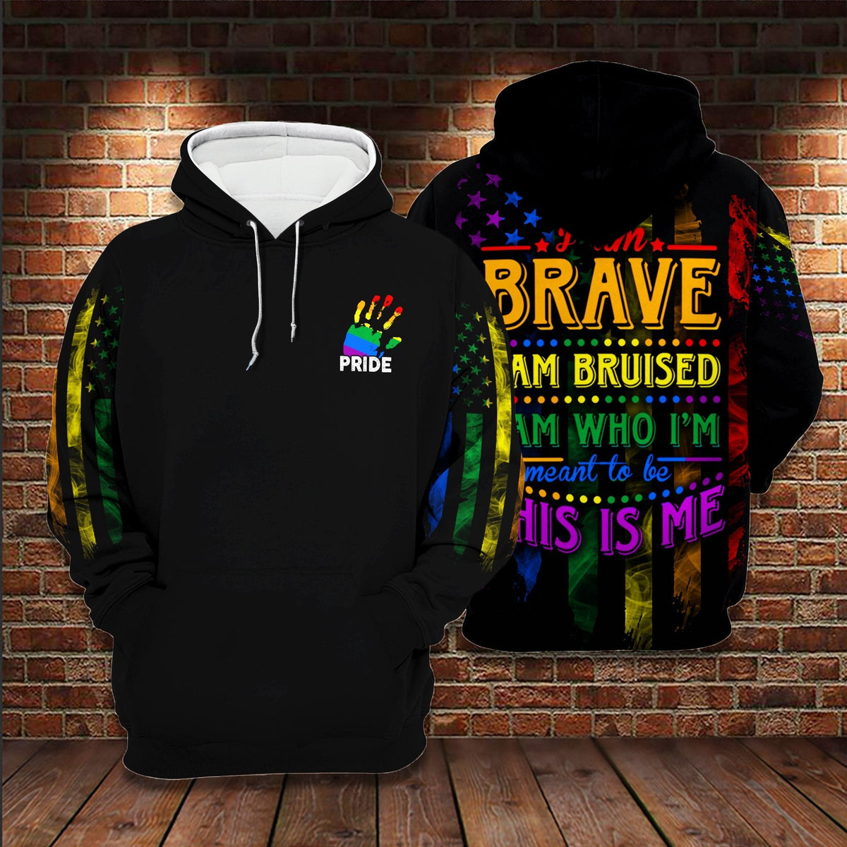 LGBT Pride Shirt I Am Brave I Am Bruised This Is Me Rainbow American Flag T-shirt Hoodie Adult Full Print
