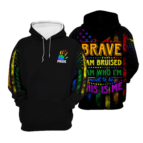 LGBT Pride Shirt I Am Brave I Am Bruised This Is Me Rainbow American Flag T-shirt Hoodie Adult Full Print