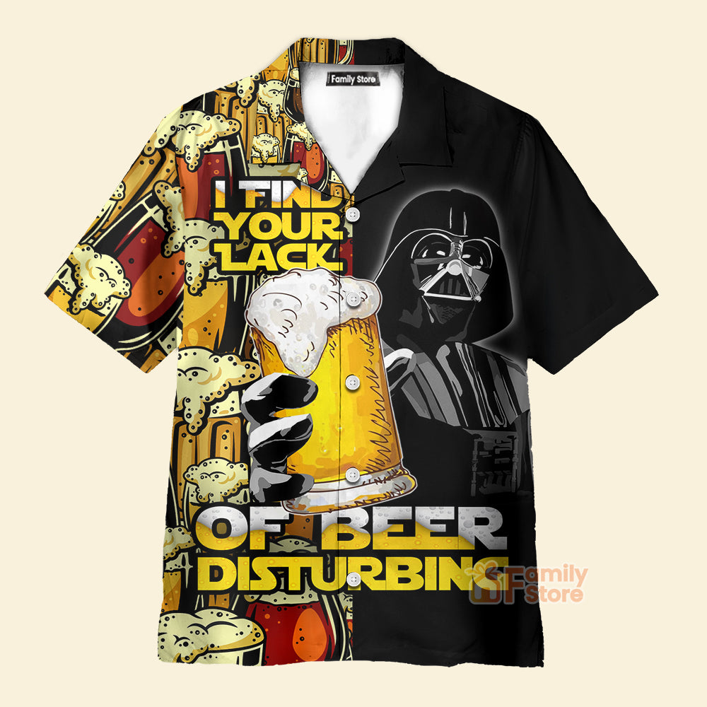 Stwa Darth Vader I Find Your Lack Of Beer Disturbing - Hawaiian Shirt