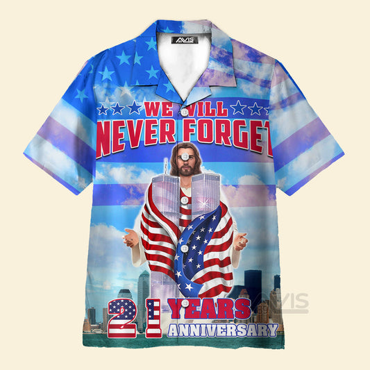 Patriot Day 911 We Will Never Forget - Hawaiian Shirt