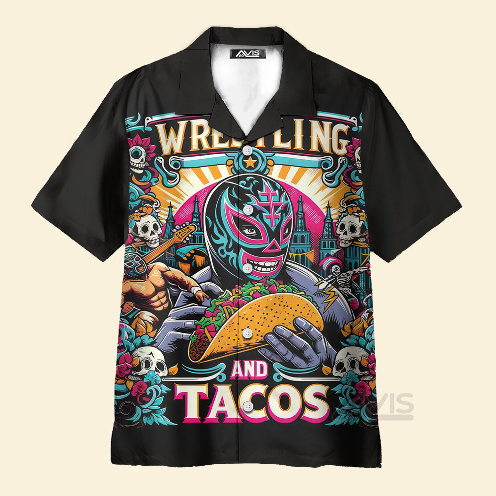 Mexican Culture Wrestling And Tacos - Hawaiian Shirt