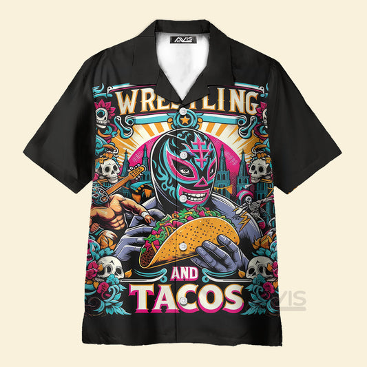 Mexican Culture Wrestling And Tacos - Hawaiian Shirt