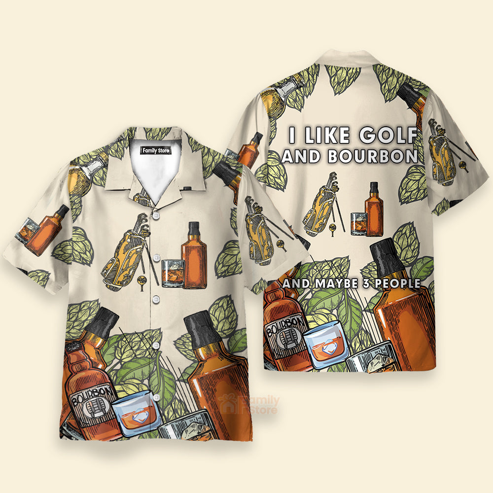 Funny Golf And Bourbon I Like Golf Print Hawaiian Shirt
