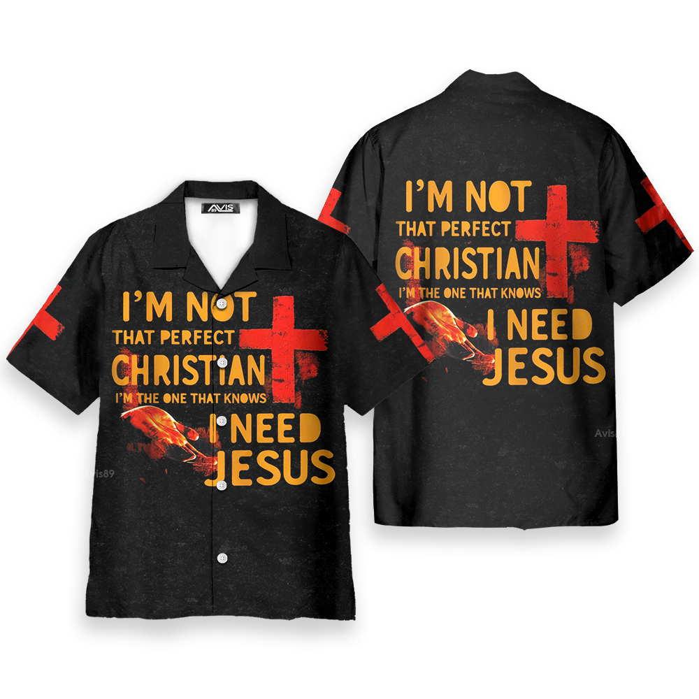 Jesus I'm Not That Perfect Christian - Hawaiian Shirt