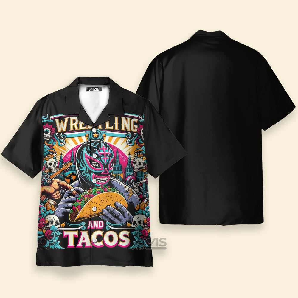 Mexican Culture Wrestling And Tacos - Hawaiian Shirt