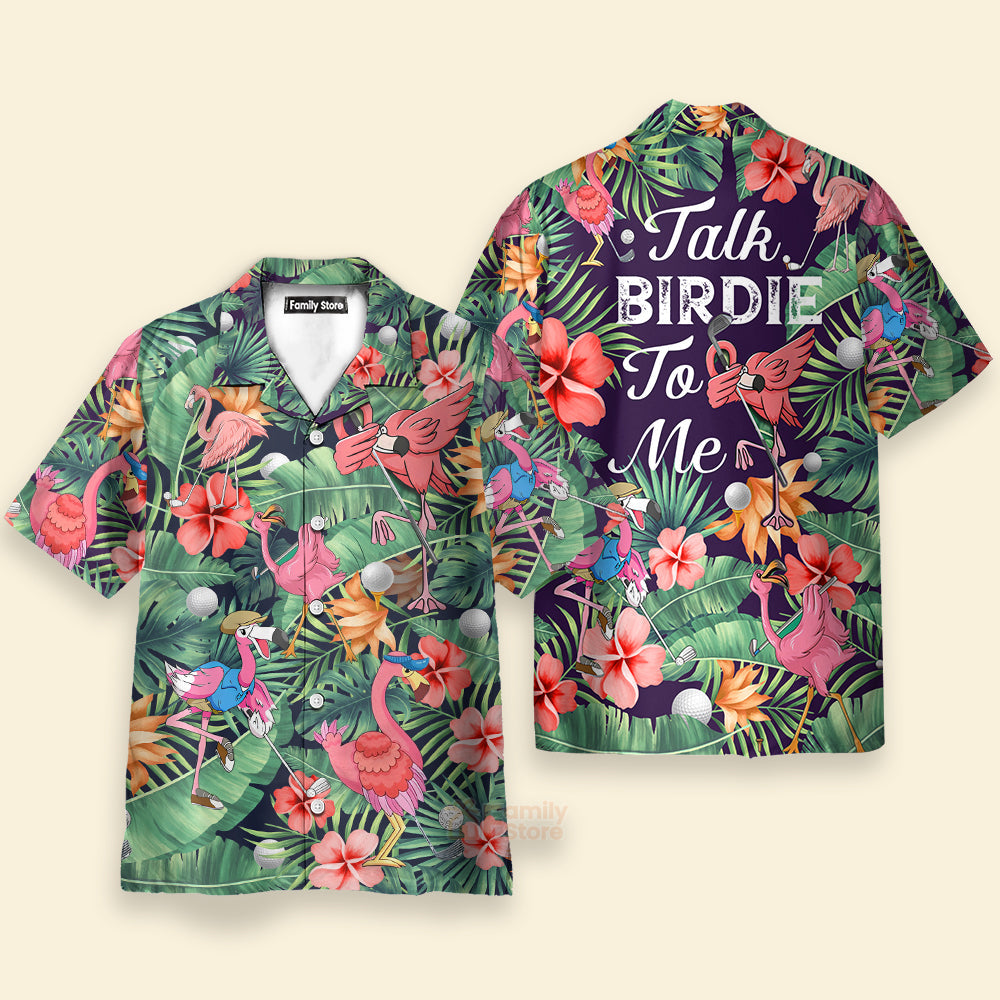 Golf Funny Flamingo Playing Golf Talk Birdie To Me - Hawaiian Shirt