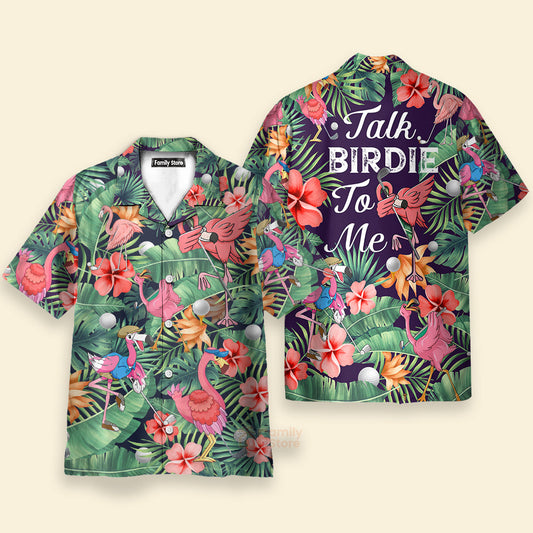 Golf Funny Flamingo Playing Golf Talk Birdie To Me - Hawaiian Shirt