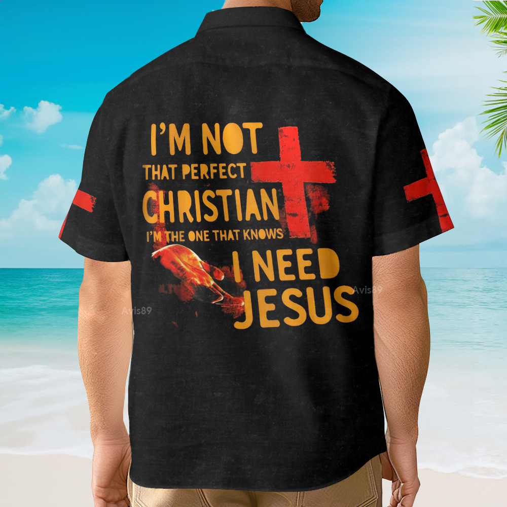Jesus I'm Not That Perfect Christian - Hawaiian Shirt