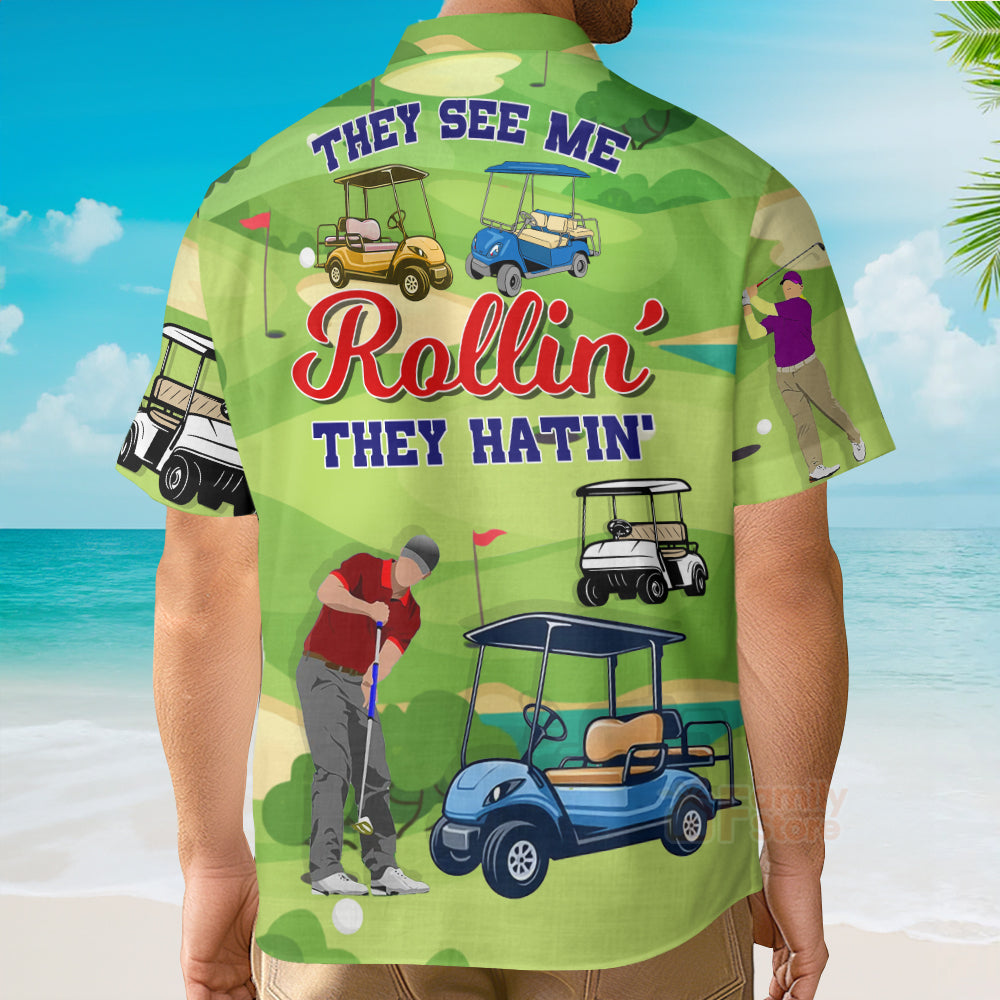 Golf They See Me Rollin They Hatin Golfers Funny Quotes Hawaiian Shirt