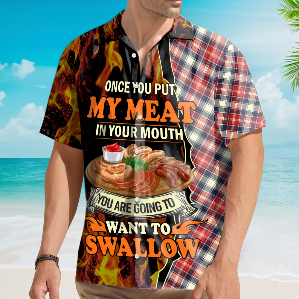 Food Barbecue Grill Once You Put My Meat In Your Mouth Hawaiian Shirt