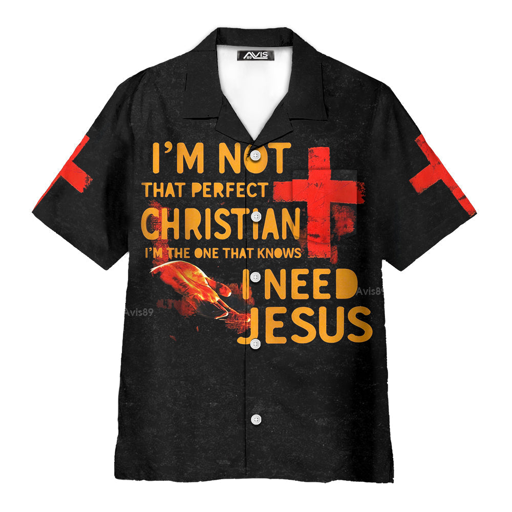 Jesus I'm Not That Perfect Christian - Hawaiian Shirt