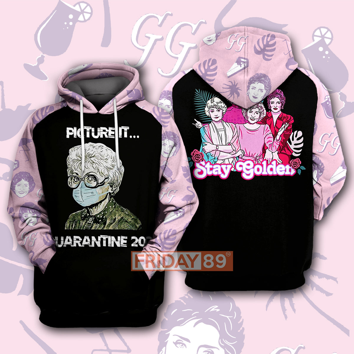 Golden Girls Hoodie Stay Golden Picture It Quarantine 2020 Golden Girls T-shirt Amazing Golden Girls Shirt Sweater Tank