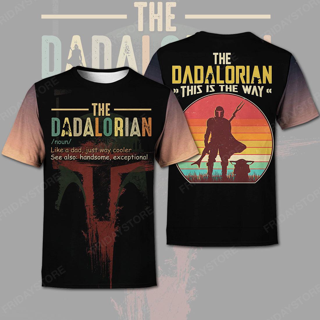 Mandalorian SW Father T-shirt Father's Day Gift Dadalorian This Is The Way T-shirt SW Hoodie Long Sleeve