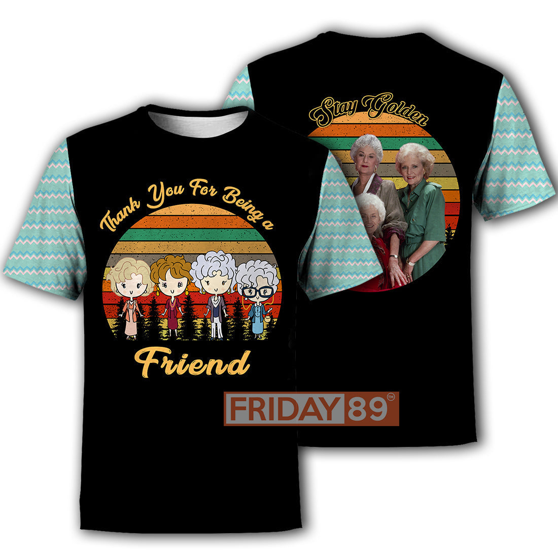 Golden Girl Hoodie Thank You For Being A Golden Friend Girls T-shirt Golden Girl Shirt Sweater Tank